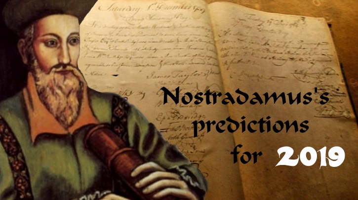 Nostradamus’s Predictions for 2019!