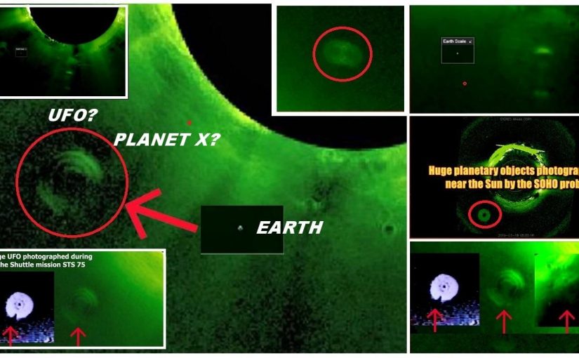 Video: Giant UFO – Planet X? Huge planetary objects photographed near the Sun by the SOHO probe. March.2019.