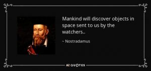 Нострадамус сказал, что человечество обнаружит в космосе машину, которую нам прислали инопланетяне